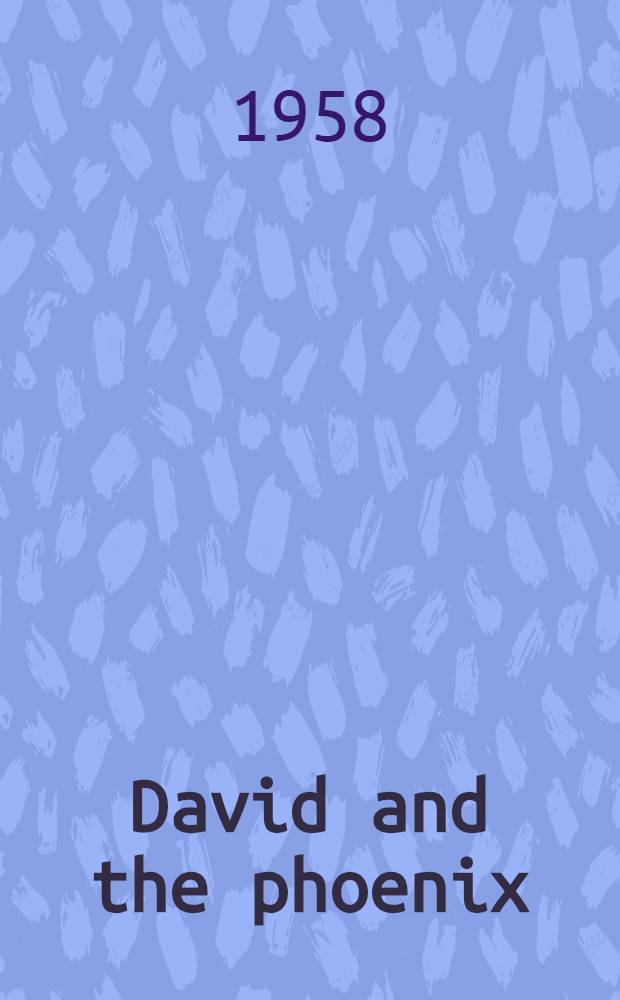David and the phoenix