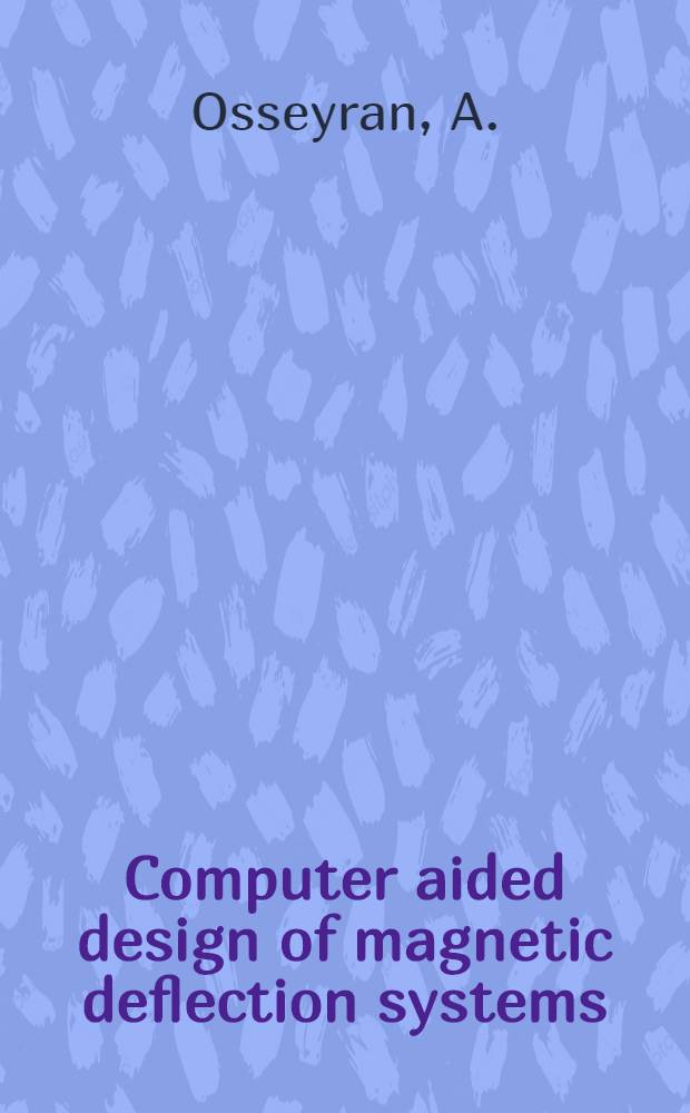Computer aided design of magnetic deflection systems
