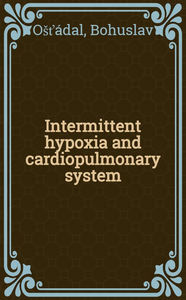 Intermittent hypoxia and cardiopulmonary system
