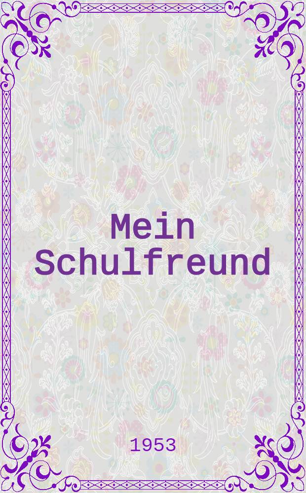 Mein Schulfreund