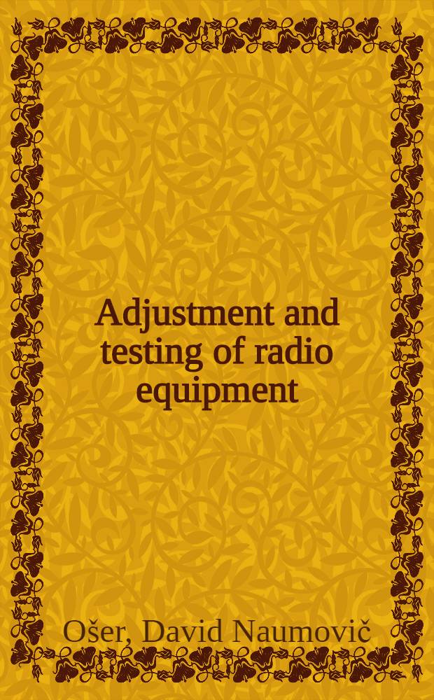 Adjustment and testing of radio equipment