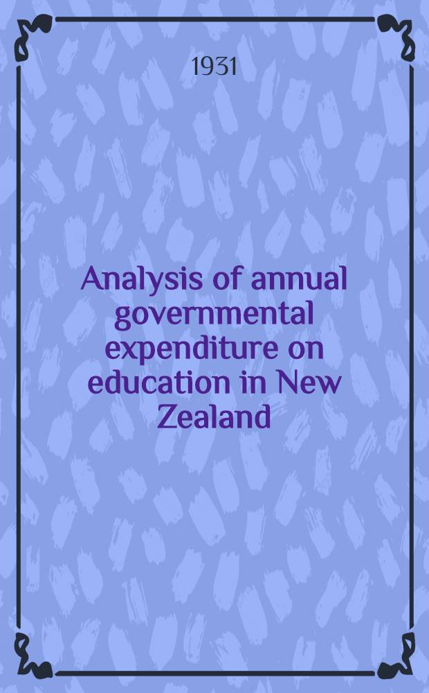 Analysis of annual governmental expenditure on education in New Zealand : 1915-1930