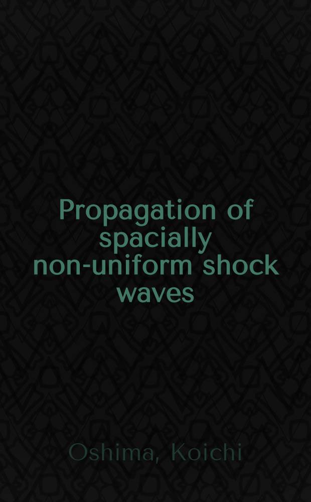 Propagation of spacially non-uniform shock waves