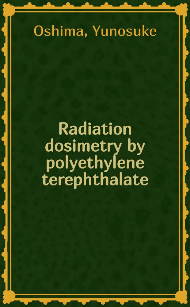 Radiation dosimetry by polyethylene terephthalate