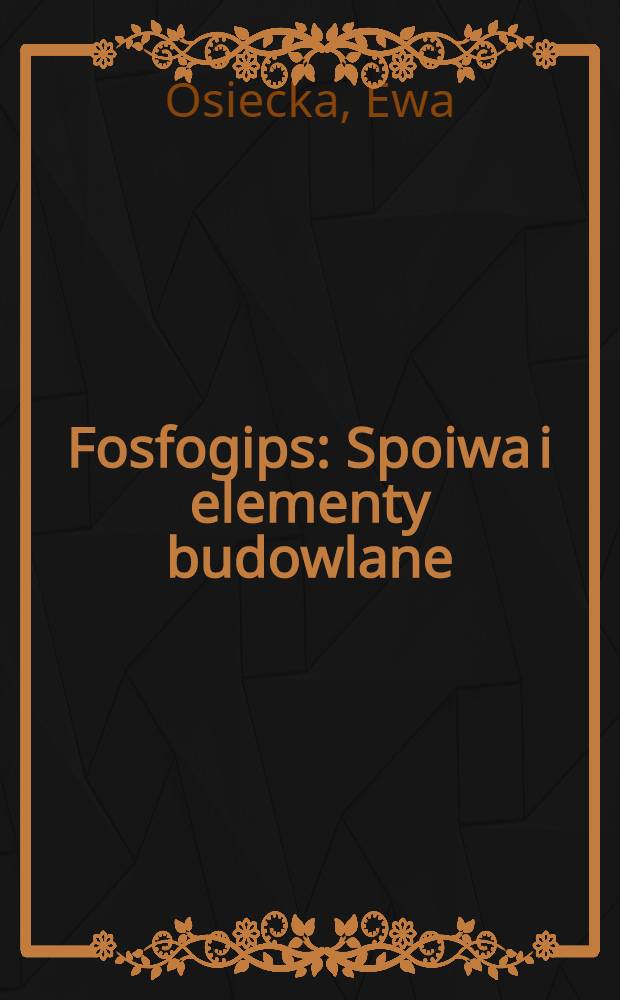 Fosfogips : Spoiwa i elementy budowlane