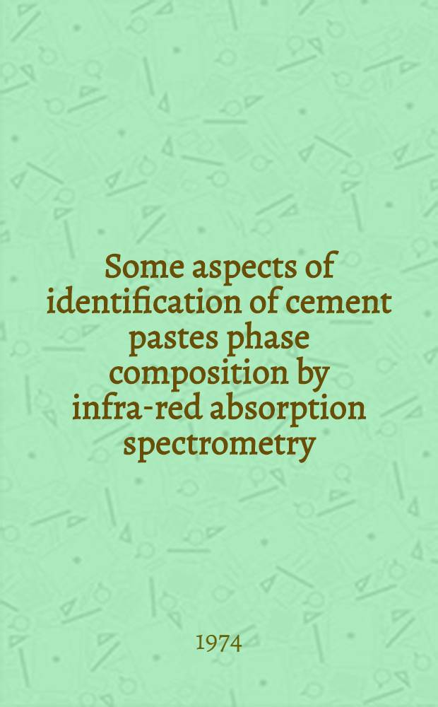 Some aspects of identification of cement pastes phase composition by infra-red absorption spectrometry : Supplementary paper