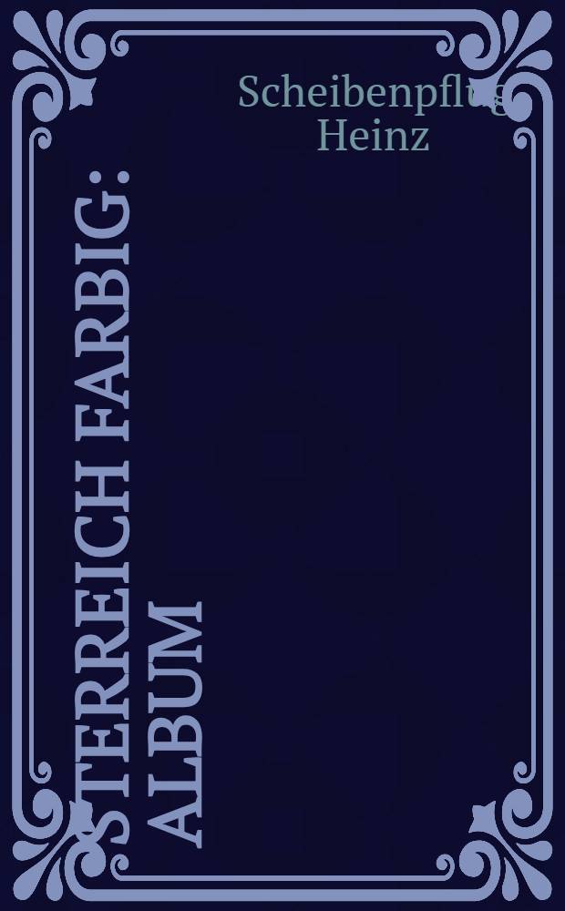 Österreich farbig : Album