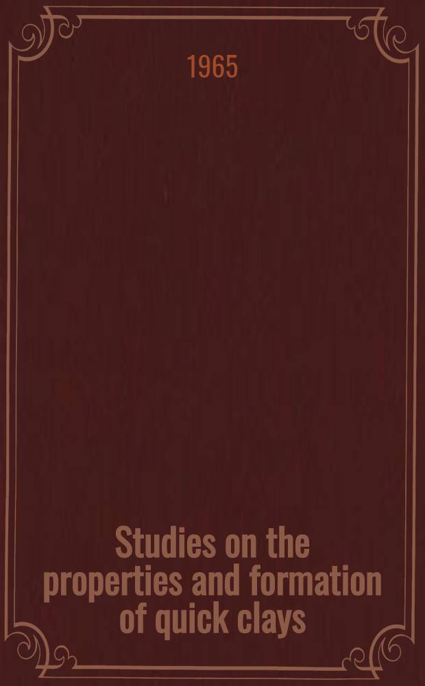 Studies on the properties and formation of quick clays