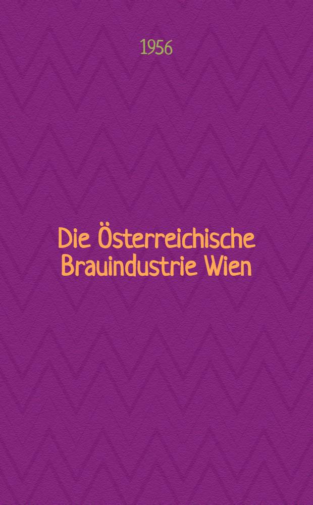Die Österreichische Brauindustrie Wien
