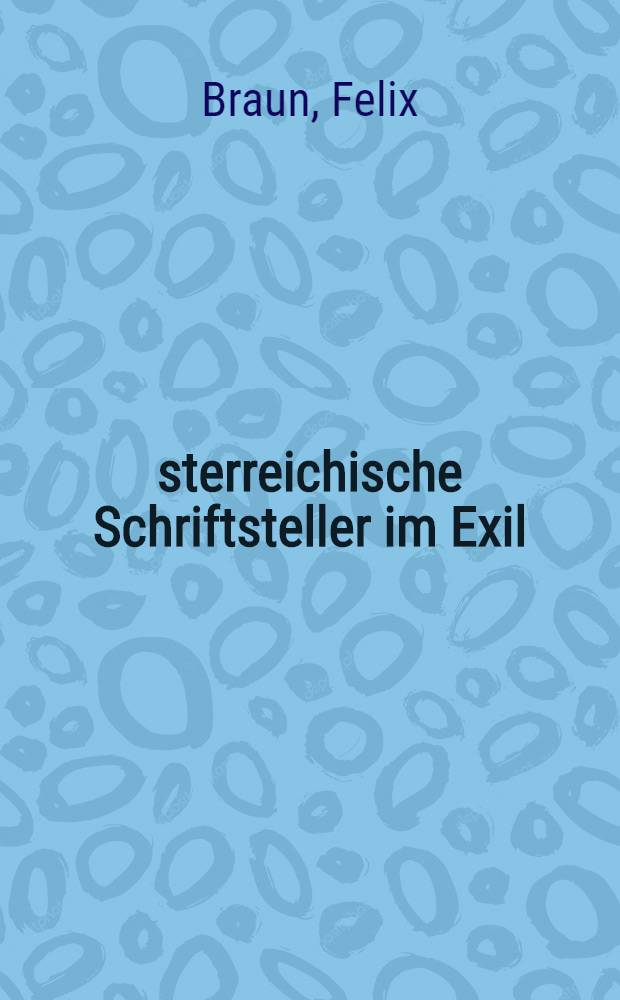 Österreichische Schriftsteller im Exil : Texte