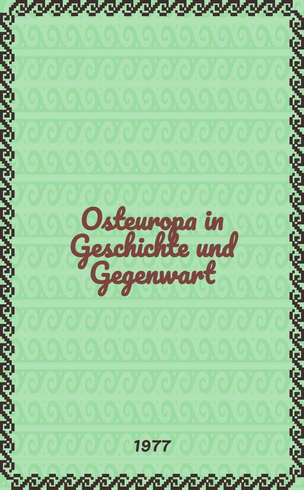 Osteuropa in Geschichte und Gegenwart : Festschrift für Günther Stökl zum 60. Geburtstag