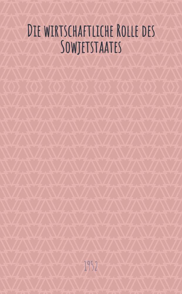 Die wirtschaftliche Rolle des Sowjetstaates