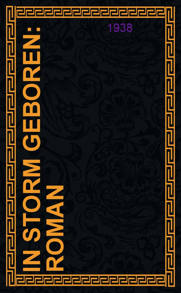 ... In storm geboren : Roman