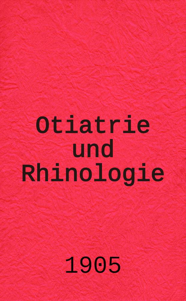 Otiatrie und Rhinologie : Referate. Laryngologie