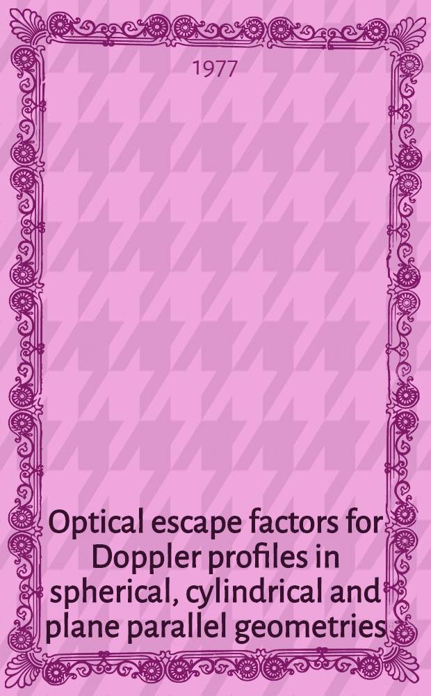 Optical escape factors for Doppler profiles in spherical, cylindrical and plane parallel geometries