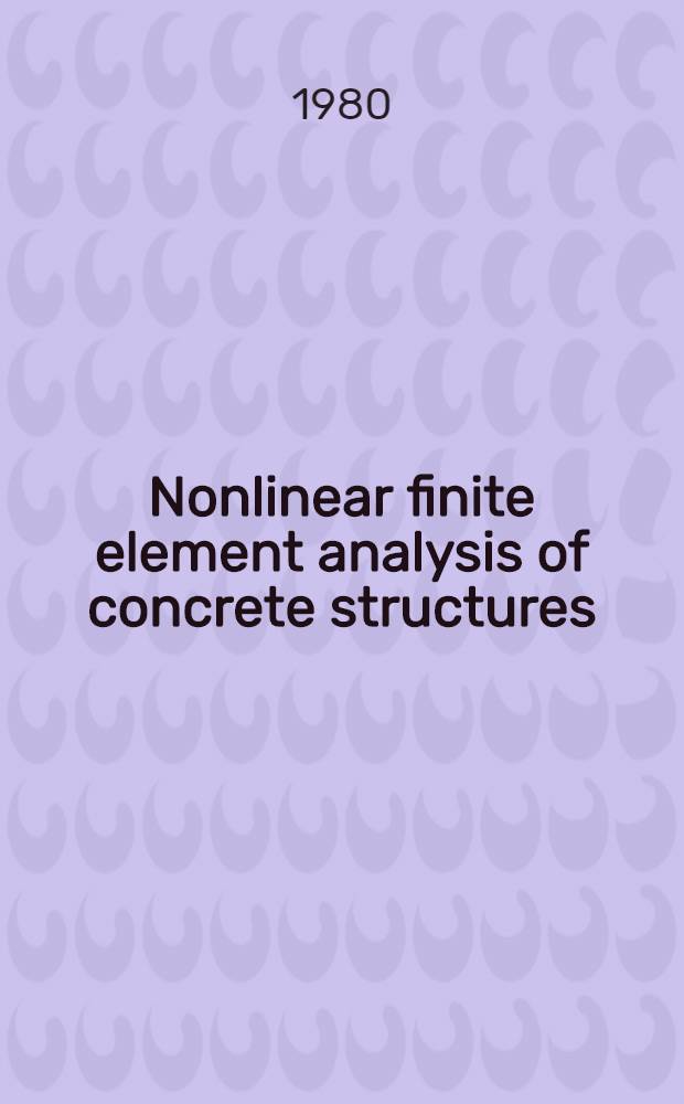 Nonlinear finite element analysis of concrete structures