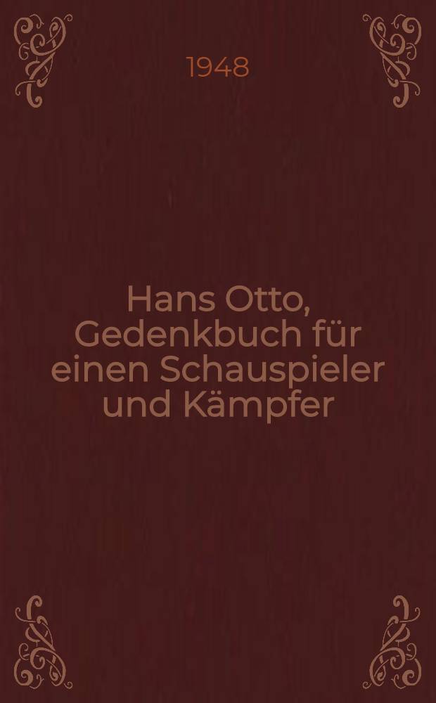 Hans Otto, Gedenkbuch für einen Schauspieler und Kämpfer