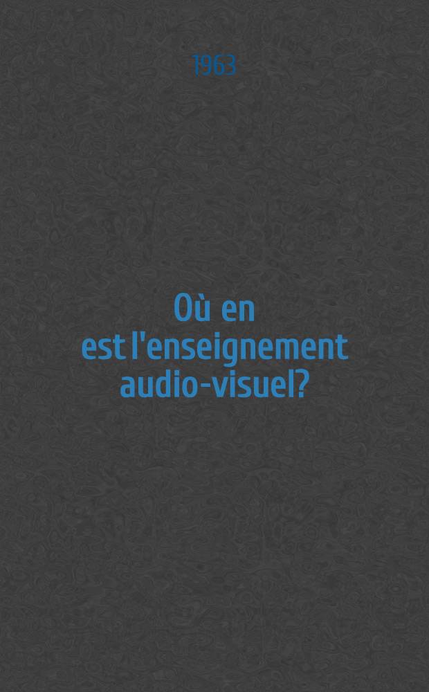 Où en est l'enseignement audio-visuel?