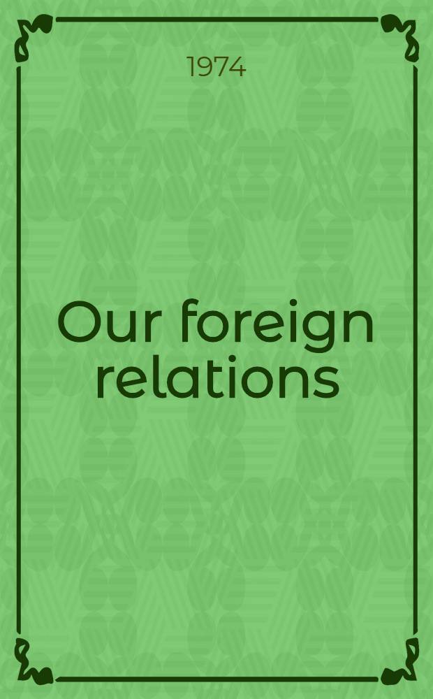 Our foreign relations : A review of our revolutionary policies