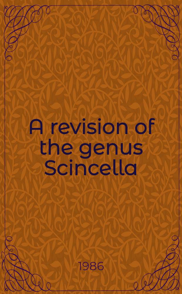 A revision of the genus Scincella (Reptilia : Sauria : Scincidae) of Asia, with some notes onits evolution