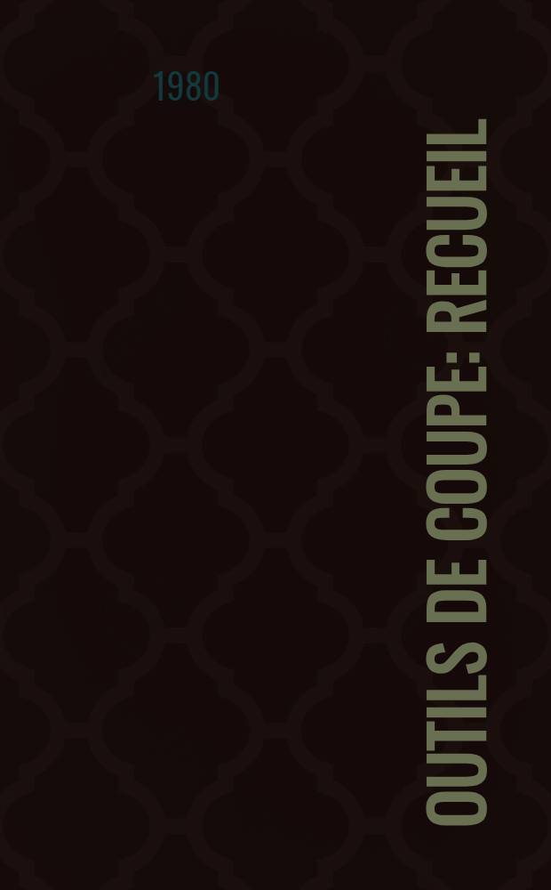Outils de coupe : Recueil