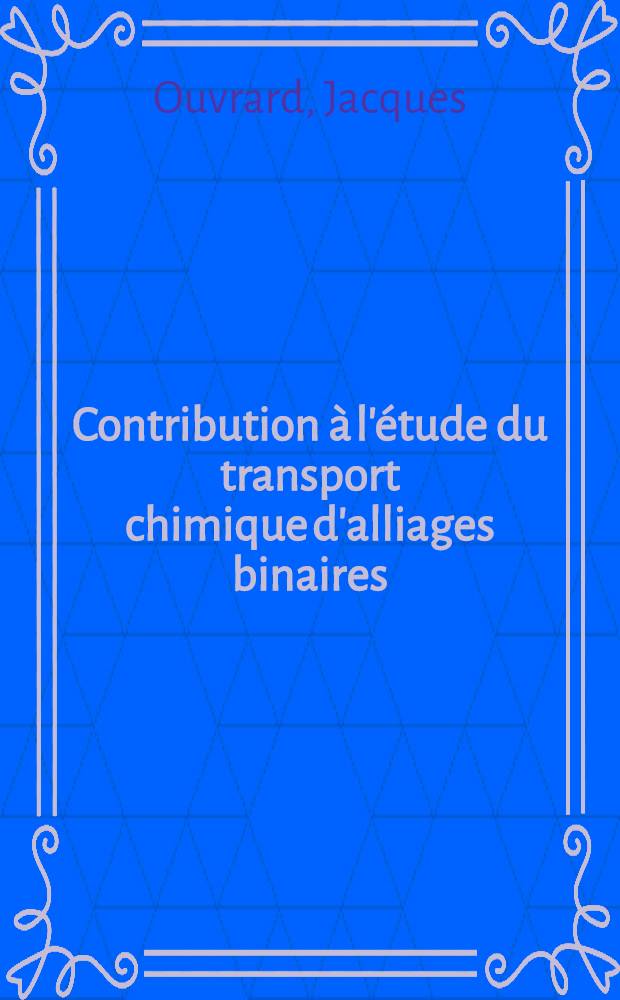Contribution &agrave; l'&eacute;tude du transport chimique d'alliages binaires : Les r&eacute;actions avec l'iode de siliciures de la premi&egrave;re s&eacute;rie de transition : Th&egrave;se ..