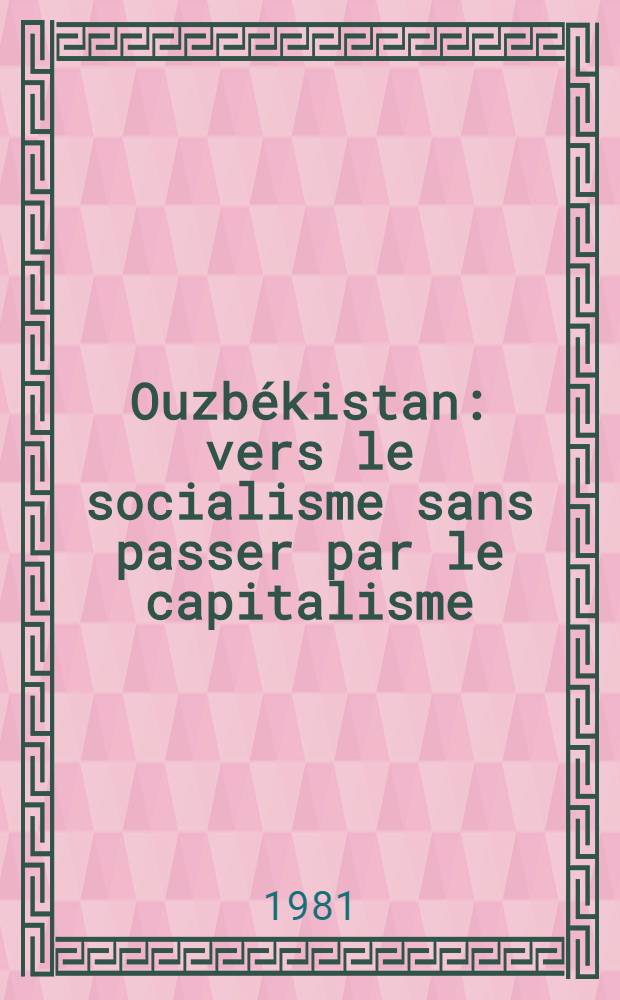 Ouzbékistan: vers le socialisme sans passer par le capitalisme