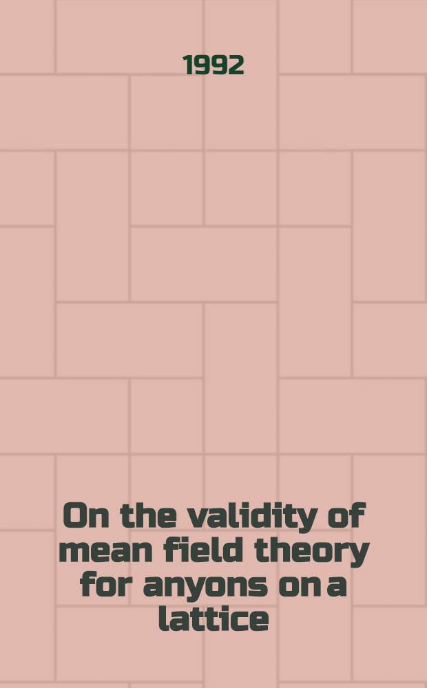 On the validity of mean field theory for anyons on a lattice