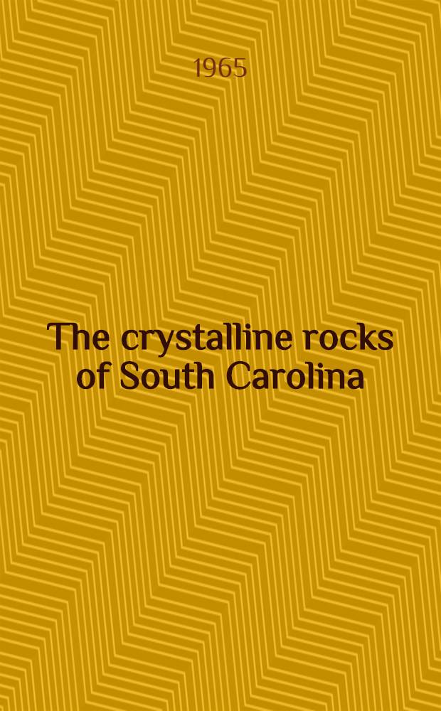 The crystalline rocks of South Carolina
