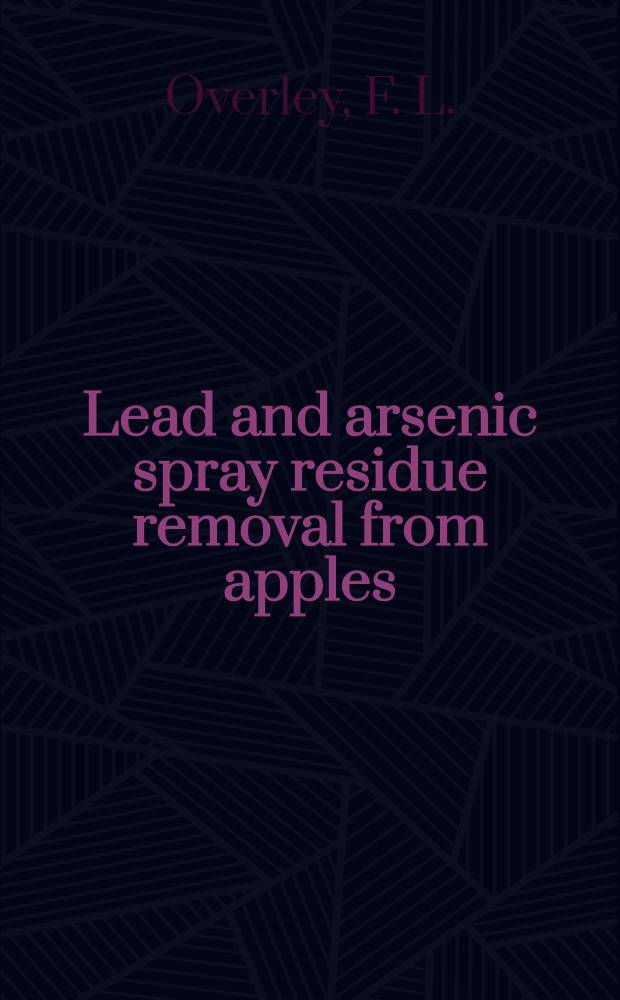 ... Lead and arsenic spray residue removal from apples