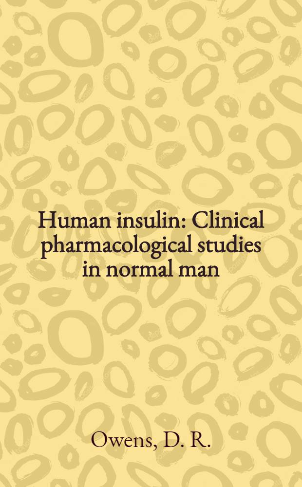 Human insulin : Clinical pharmacological studies in normal man