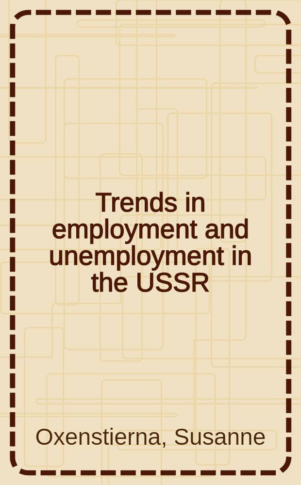 Trends in employment and unemployment in the USSR