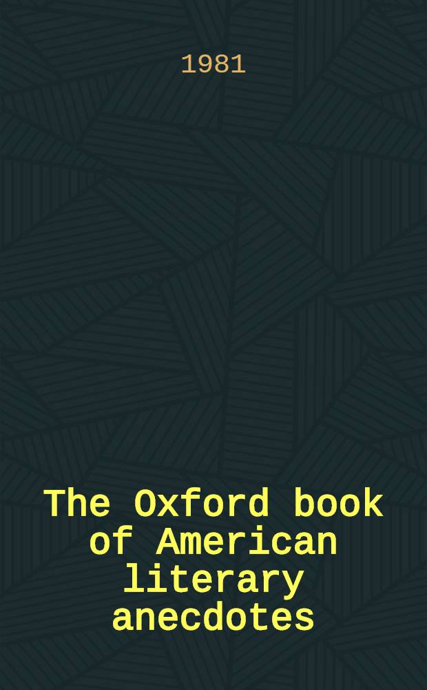 The Oxford book of American literary anecdotes