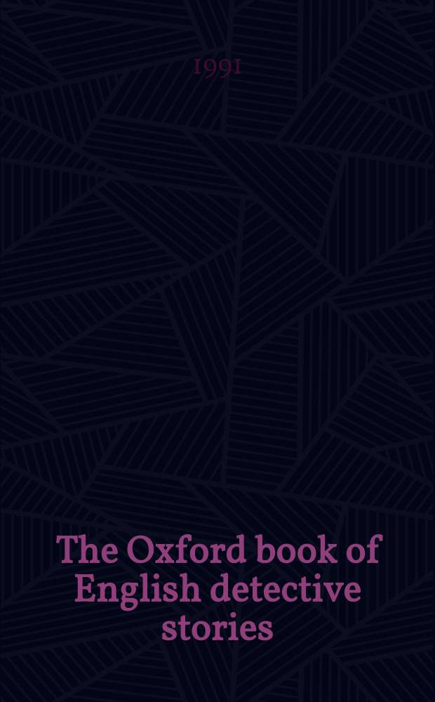 The Oxford book of English detective stories