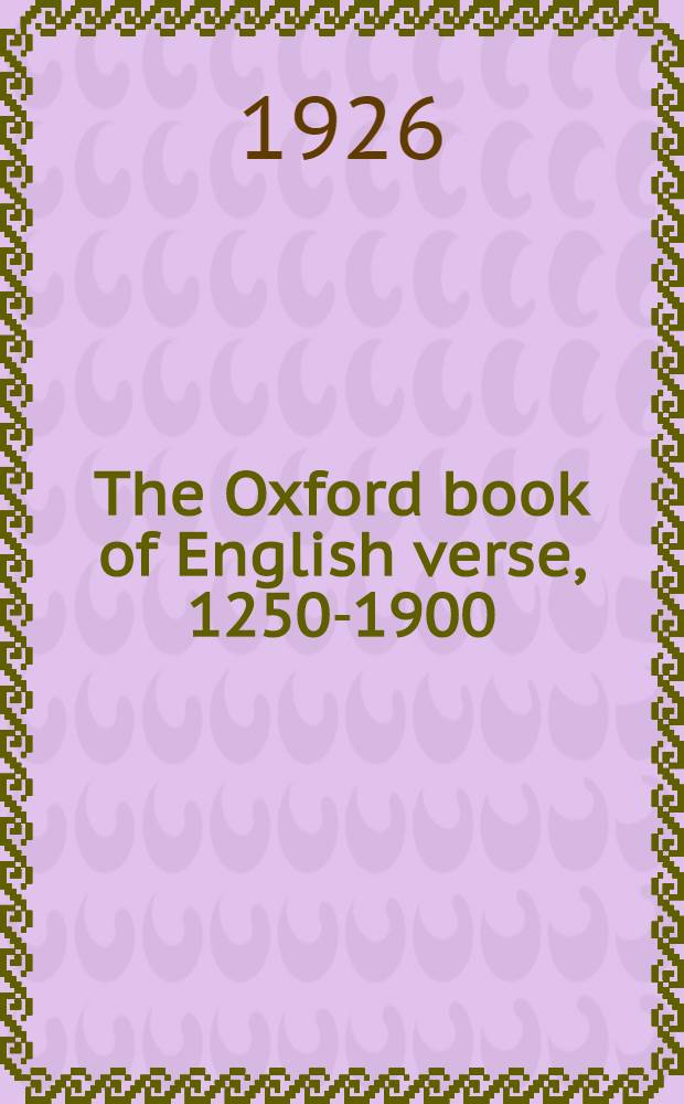 The Oxford book of English verse, 1250-1900
