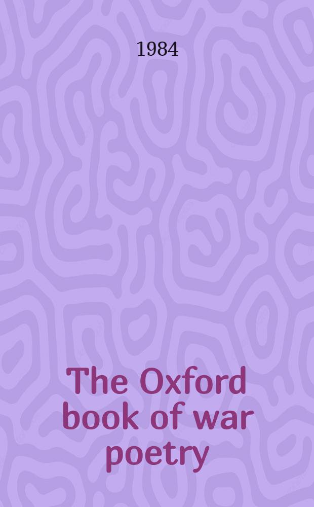 The Oxford book of war poetry