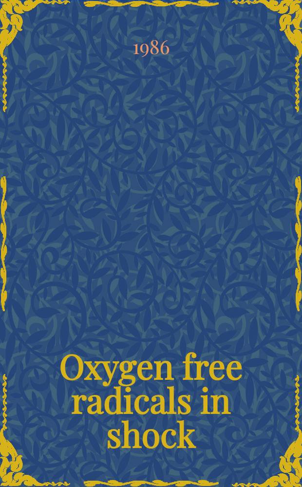 Oxygen free radicals in shock