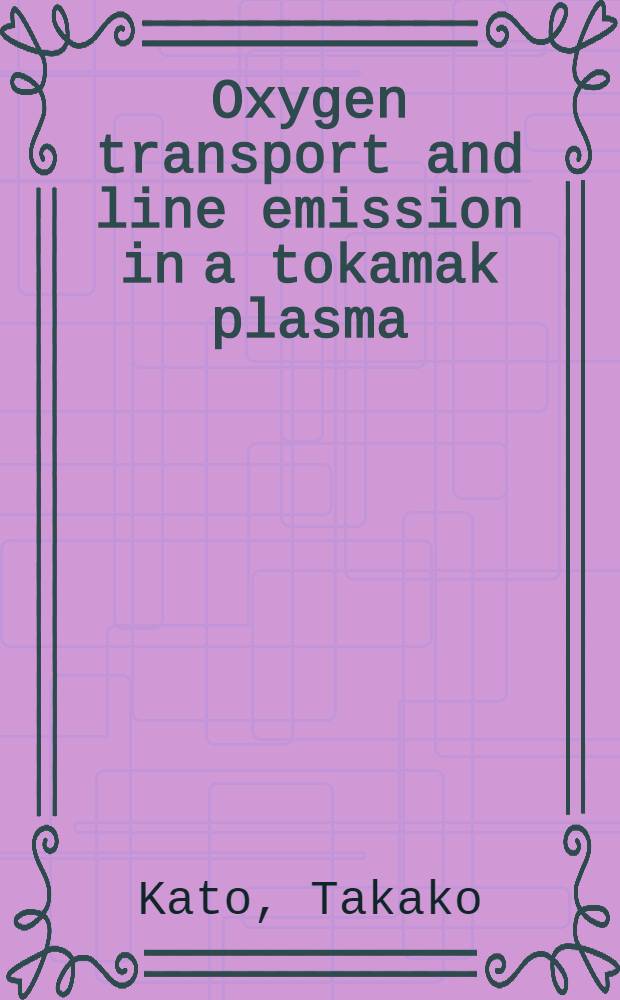 Oxygen transport and line emission in a tokamak plasma