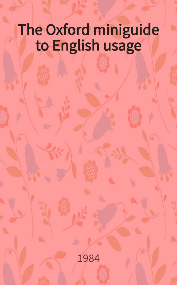 The Oxford miniguide to English usage
