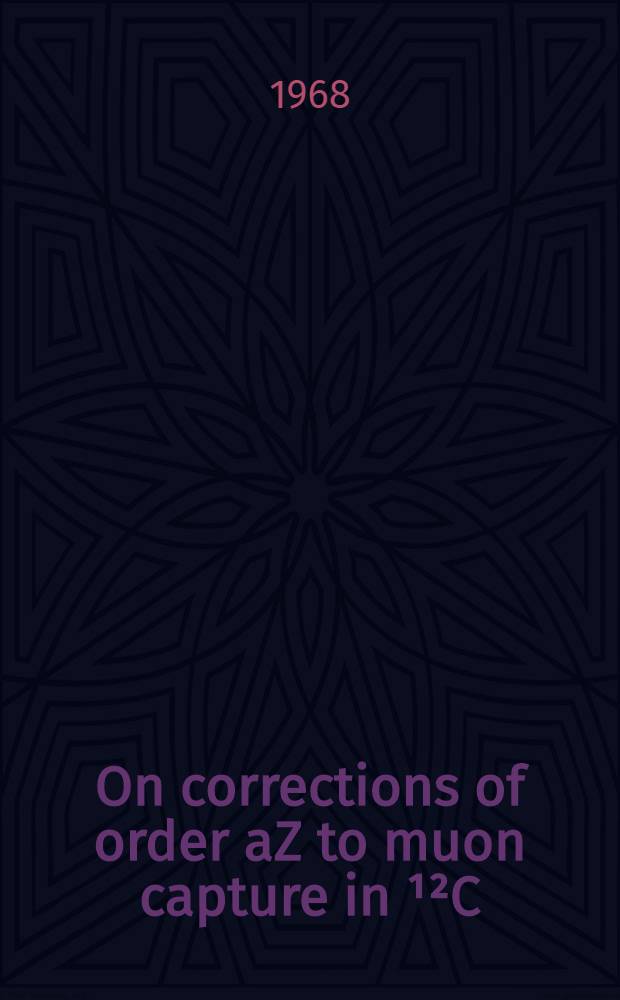 On corrections of order aZ to muon capture in ¹²C