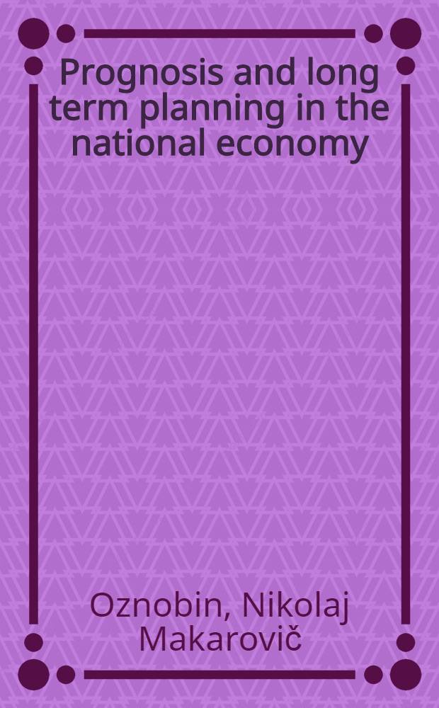 Prognosis and long term planning in the national economy