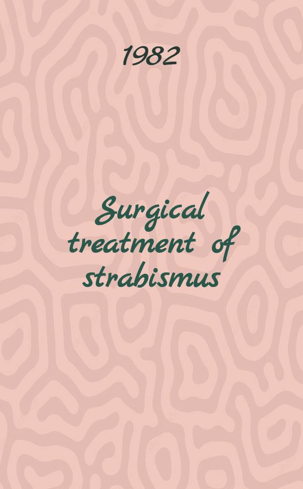 Surgical treatment of strabismus : A retrospective investigation of results of surgical treatment of horizontal strabismus