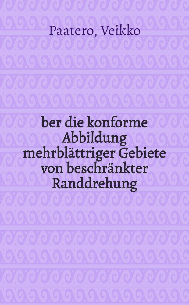 Über die konforme Abbildung mehrblättriger Gebiete von beschränkter Randdrehung