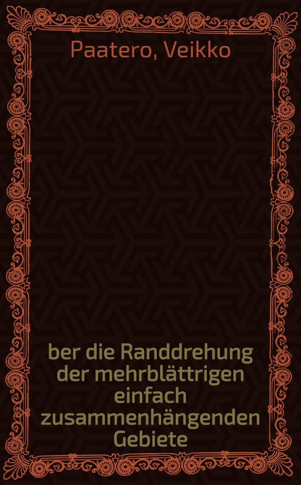 Über die Randdrehung der mehrblättrigen einfach zusammenhängenden Gebiete