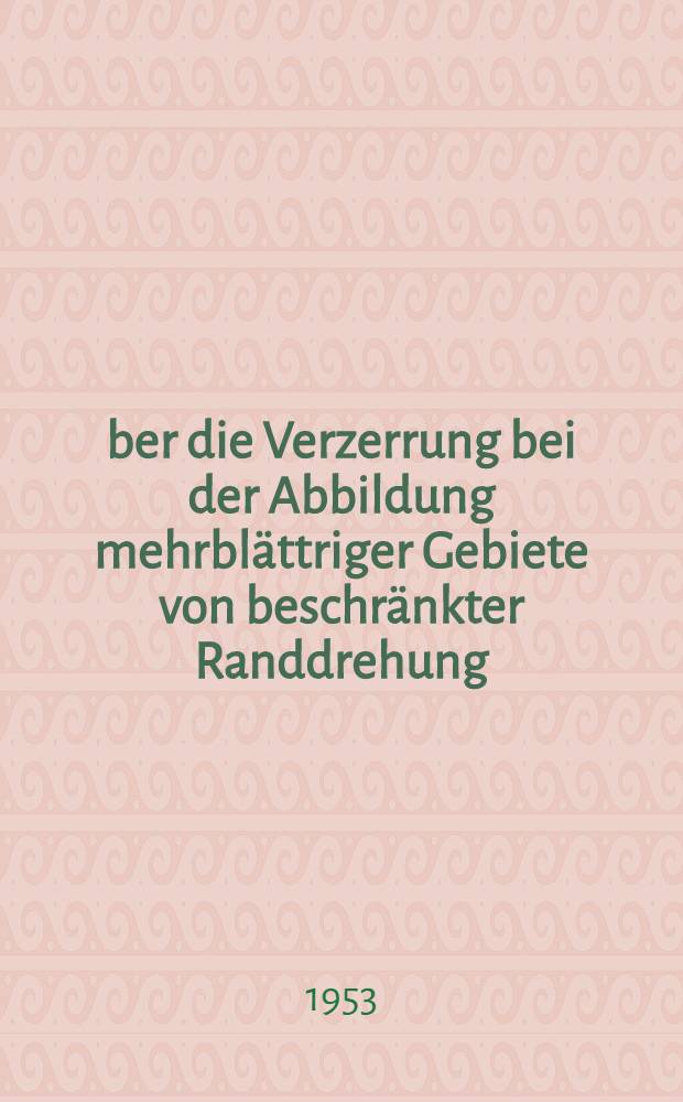 Über die Verzerrung bei der Abbildung mehrblättriger Gebiete von beschränkter Randdrehung