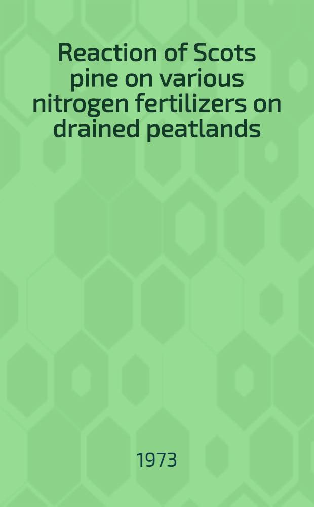 Reaction of Scots pine on various nitrogen fertilizers on drained peatlands