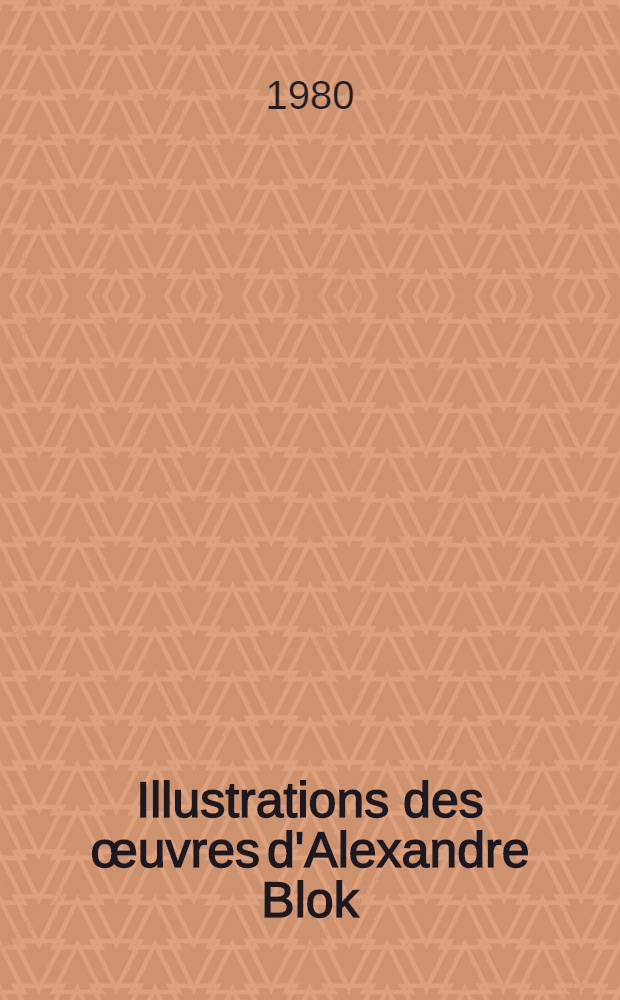 Illustrations des œuvres d'Alexandre Blok