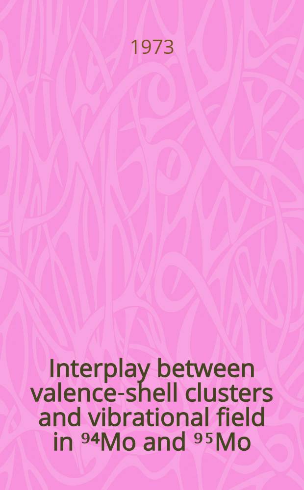 Interplay between valence-shell clusters and vibrational field in ⁹⁴Mo and ⁹⁵Mo