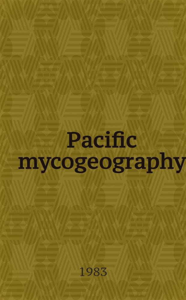 Pacific mycogeography : A preliminary approach