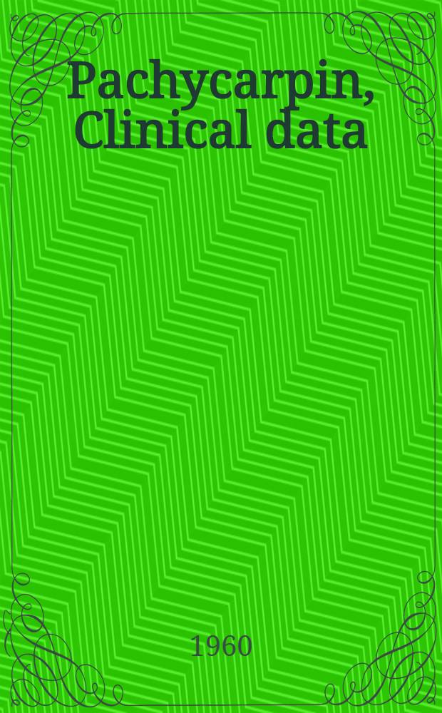 Pachycarpin, Clinical data